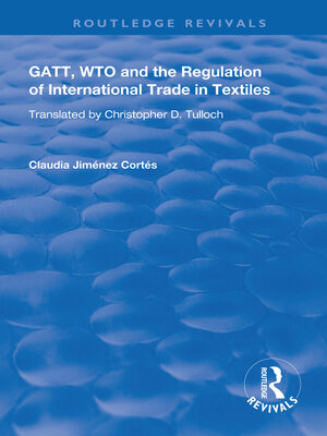 cover image of GATT, WTO and the Regulation of International Trade in Textiles